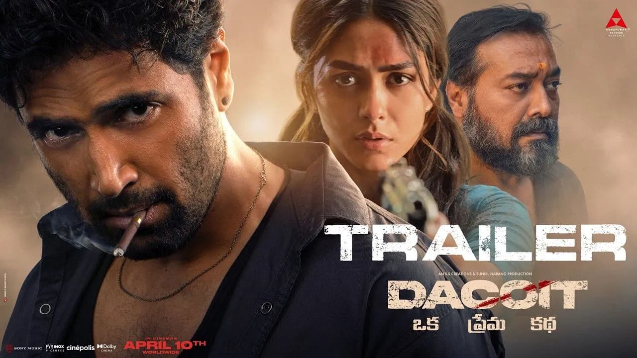 Adivi Sesh’s Dacoit Movie Trailer Released