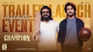 Champion Trailer Launch Event Highlights | Roshan |Anaswara Rajan |Pradeep Advaitham