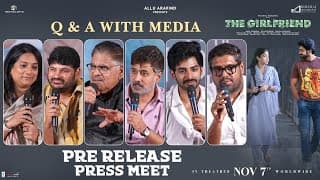 Team #TheGirlfriend Q & A with Media at the Pre-Release Press Meet | Rashmika Mandanna, Dheekshith