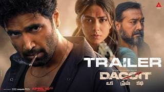 Dacoit Trailer (Telugu) | Adivi Sesh | Mrunal Thakur | Anurag Kashyap | Shaneil | Apr 10 In Theaters