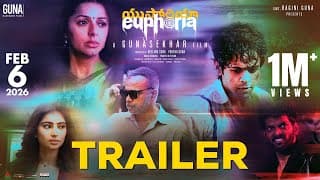 Euphoria - Official Trailer | Gunasekhar | Bhumika Chawla | Vignesh | Sara Arjun