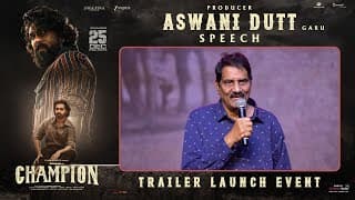 Producer Aswani Dutt Garu Speech at Champion Trailer Launch Event | Roshan | Anaswara Rajan