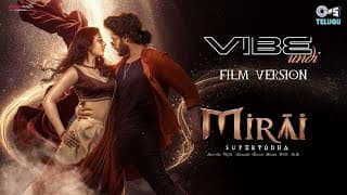 Vibe Undi (Film Version) | Mirai | Teja Sajja, Ritika Nayak | Karthik G | Gowra Hari | Armaan Malik