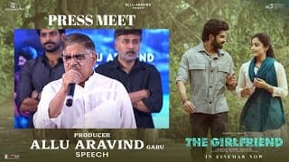 Producer Allu Aravind Garu Speech The Girlfriend Press Meet | Rashmika Mandanna | Dheekshith Shetty