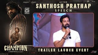 Actor Santhosh Prathap Speech at Champion Trailer Launch Event | Roshan | Anaswara Rajan