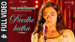 Full Video: Needhe Katha | The Girlfriend | Rashmika Mandanna | Hesham Abdul Wahab | Rakendu Mouli