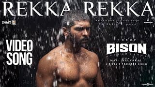 Rekka Rekka Video Song | Bison Kaalamaadan | Dhruv | Mari Selvaraj | Nivas K Prasanna | Arivu |Vedan