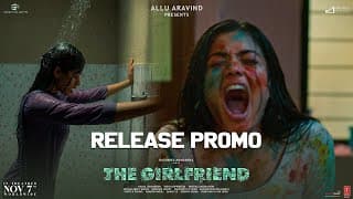 The Girlfriend - Release Promo - Nov 7th Release | Rashmika, Dheekshith Shetty | Rahul Ravindran